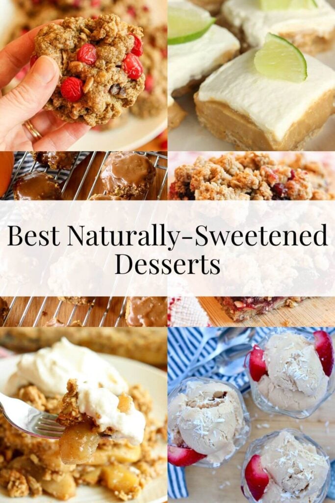 Collage of six of the best naturally-sweetened desserts including ice cream, apple crisp, lime bars, and cookies.